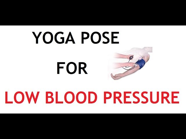 You are currently viewing 3 Yoga Pose for Hypotension / Low Blood Pressure | कम रक्त दबाव | குறைந்த இரத்த அழுத்தம்