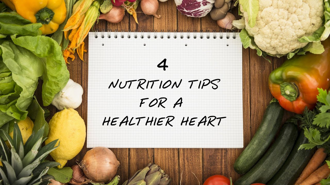 You are currently viewing 4 Nutrition Tips for a Healthy Heart