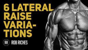 Read more about the article 6 Lateral Raise Variations