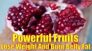 7 Powerful Fruits To Lose Weight And Burn Belly Fat Instantly