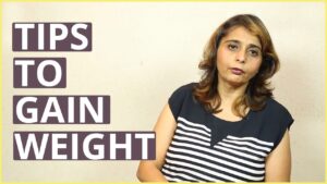 9 Best TIPS TO GAIN WEIGHT By Dietitian Jyoti Chabria