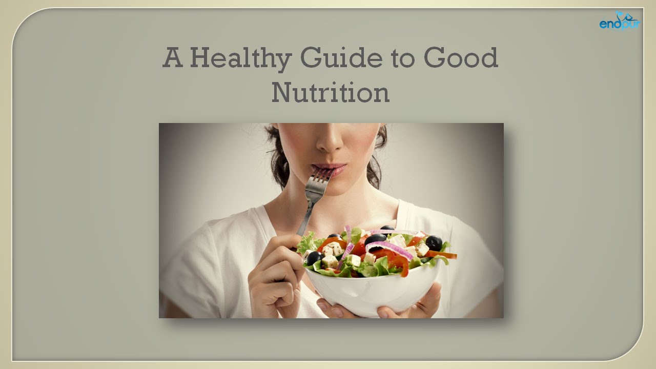You are currently viewing A Healthy Guide to Good Nutrition  | What is Nutrition | Nutritional Information