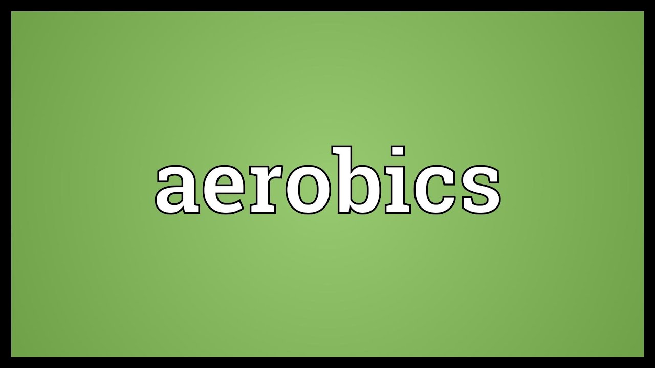 You are currently viewing Aerobics Meaning