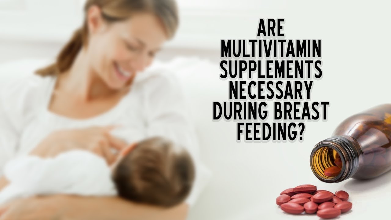 You are currently viewing Are multivitamin supplements necessary during breast feeding?