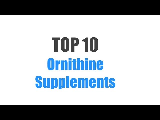 You are currently viewing Best Ornithine Supplements – Top 10 Ranked