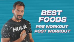 Best Pre & Post workout Food List | The Best foods to eat before and after workout