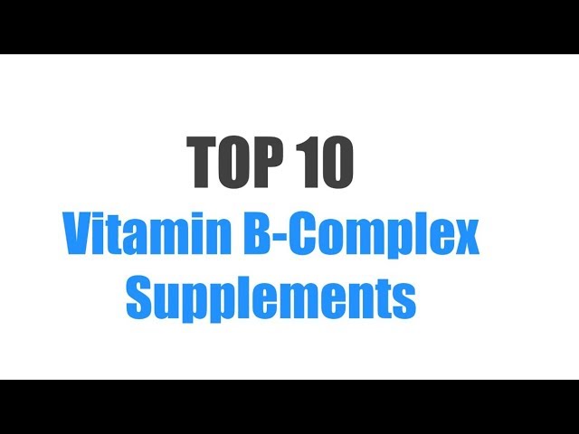 You are currently viewing Best Vitamin B Complex Supplements – Top 10 Ranked