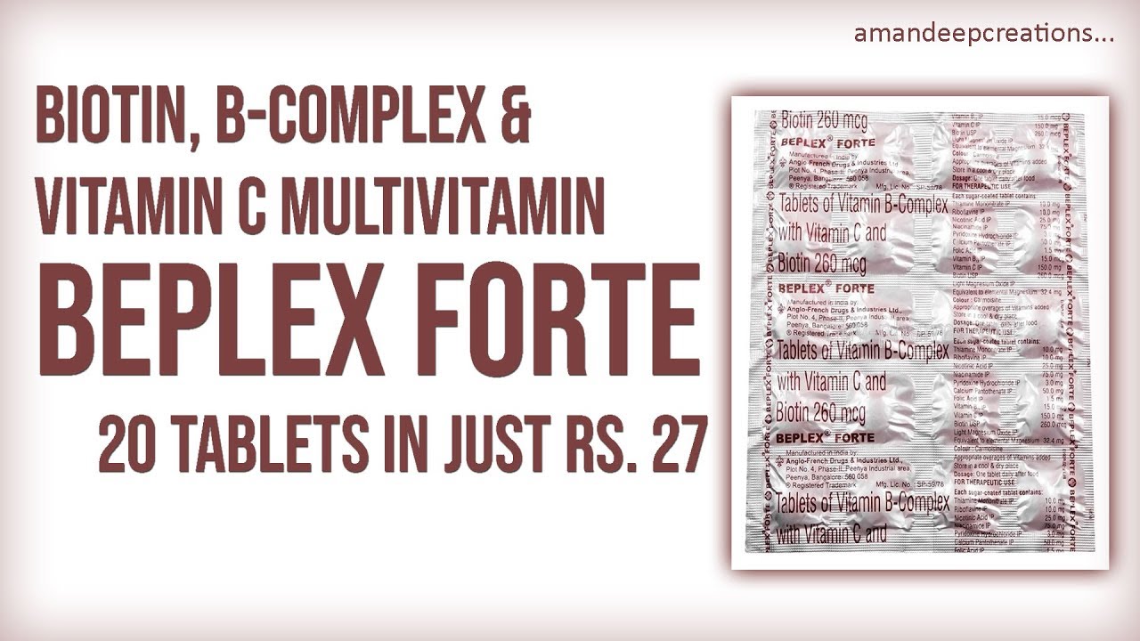 You are currently viewing Biotin, B Complex & Vitamin C rich Multivitamin – BEPLEX FORTE – Benefits, Side-Effects & Dosage