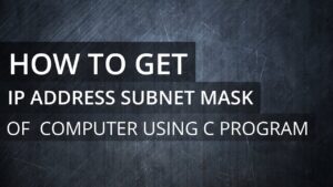 Read more about the article C Programming Exercise –  Program to Get IP Address, Subnet Mask, Default Gateway