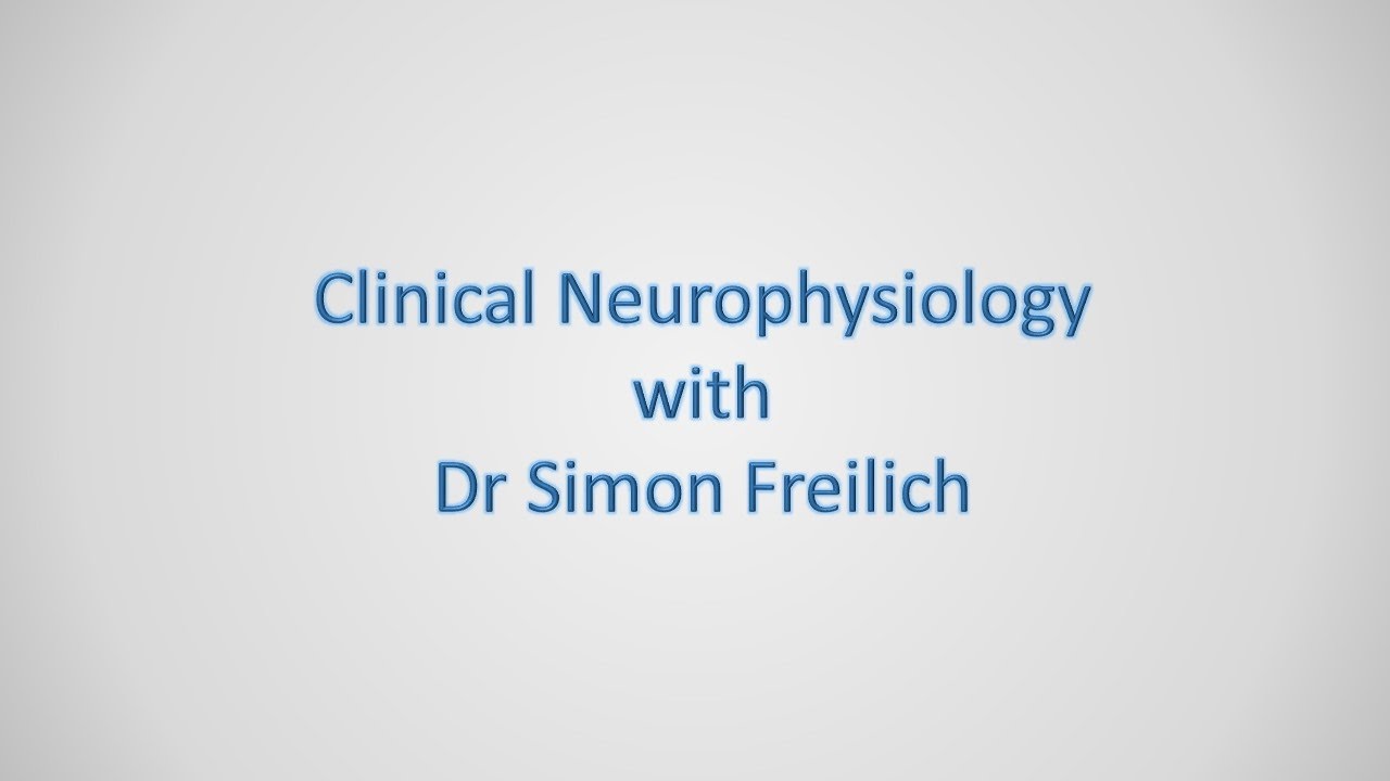 You are currently viewing Clinical Neurophysiology Video – 1
