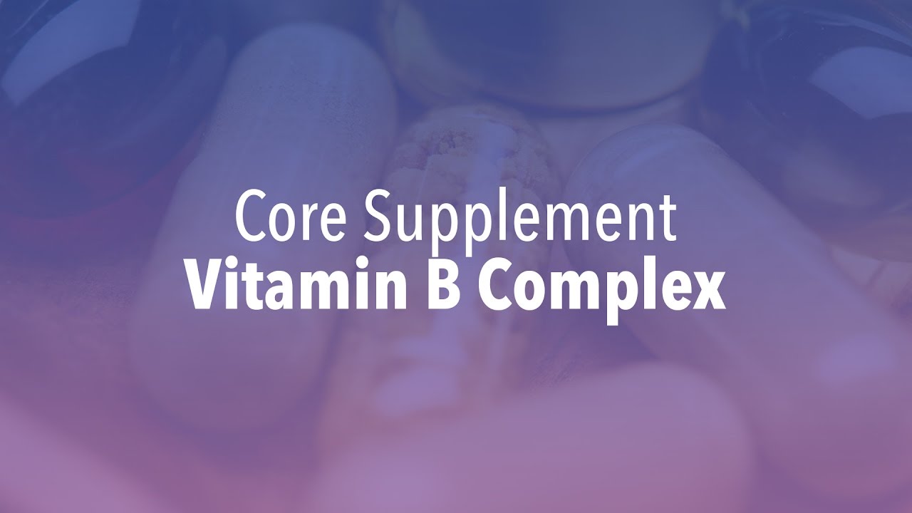 You are currently viewing Core Supplement: Vitamin B Complex – Wellness Tip Ep. 4