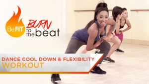 Dance Cool-Down & Flexibility Exercises: Burn to the Beat- Keaira LaShae