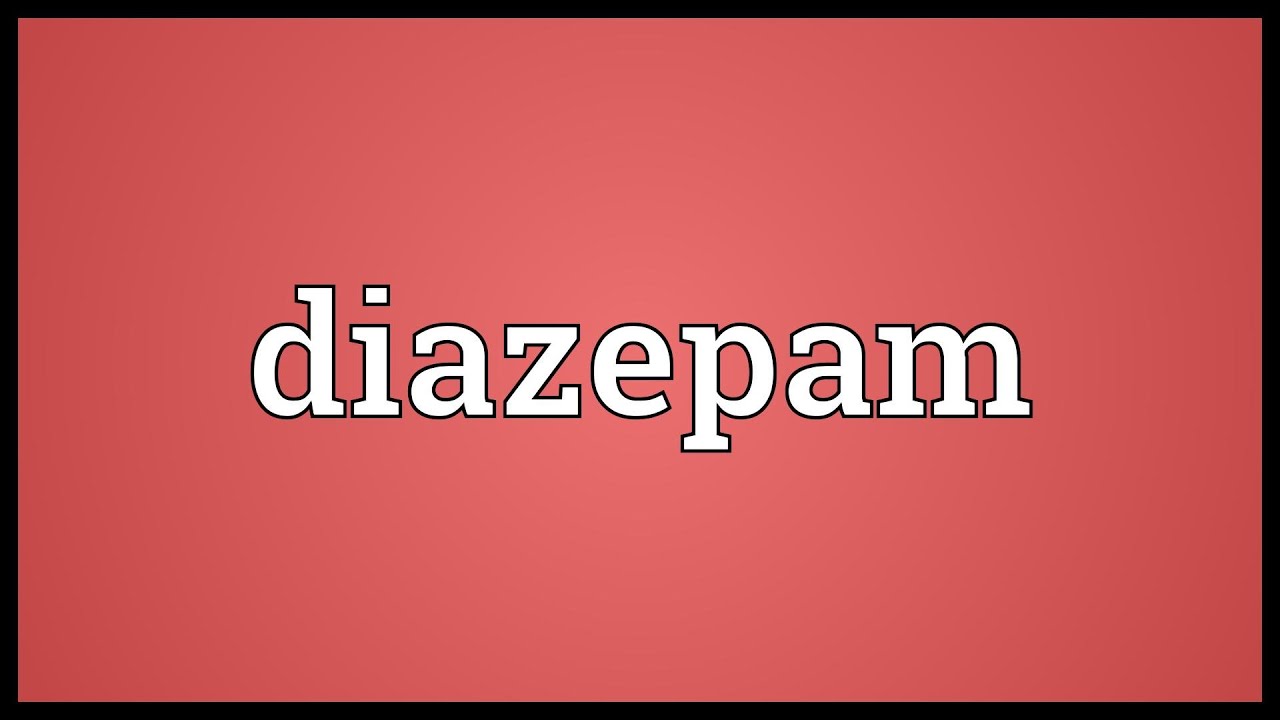 You are currently viewing Diazepam Meaning