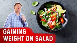 Read more about the article Did You Gain Weight Eating Salad? – Dr.Berg