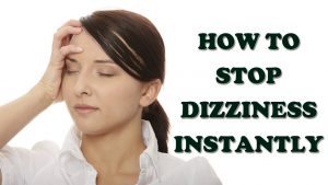 Read more about the article Dizziness and Vertigo – How to Stop Dizziness Instantly – Dizziness Treatment