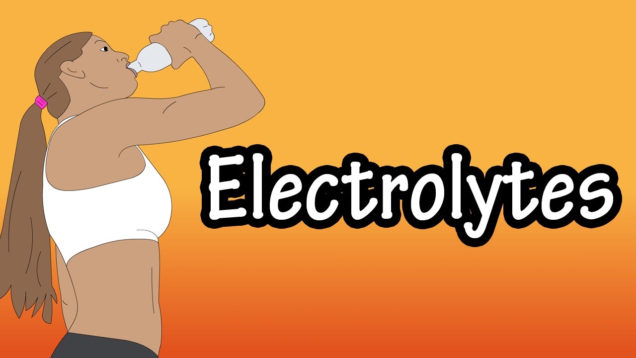 You are currently viewing Electrolytes – What Are Electrolytes – Functions Of Electrolytes