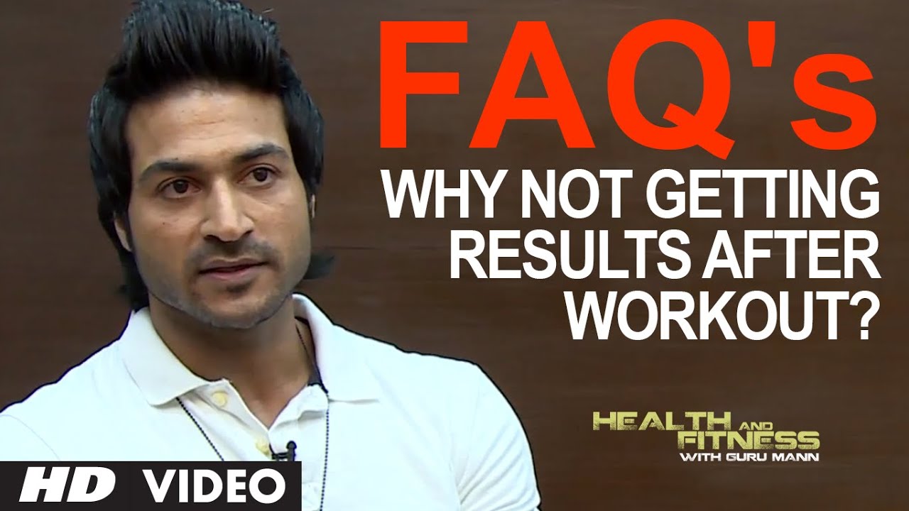 You are currently viewing FAQ 1 – I’m doing exercise on regular basis and not getting the results? | Health and Fitness