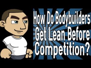 Read more about the article How Do Bodybuilders Get Lean Before Competition?