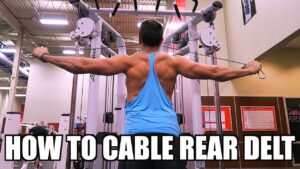How To: Cable Rear Delt Fly Exercise