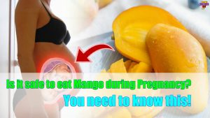 Read more about the article How are they helpful by EATING Mango in Pregnancy,  You need to know this!