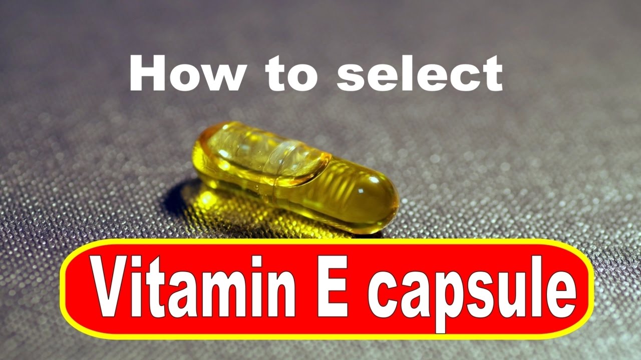 You are currently viewing How to select Vitamin E capsule for skin| vitamin E tablet selection for DIY recipe | Agatha World