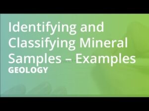 Identifying and Classifying Mineral Samples – Examples | Geology