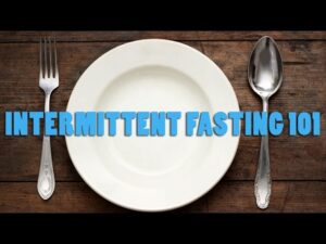 Intermittent Fasting & Fasting Video – 18