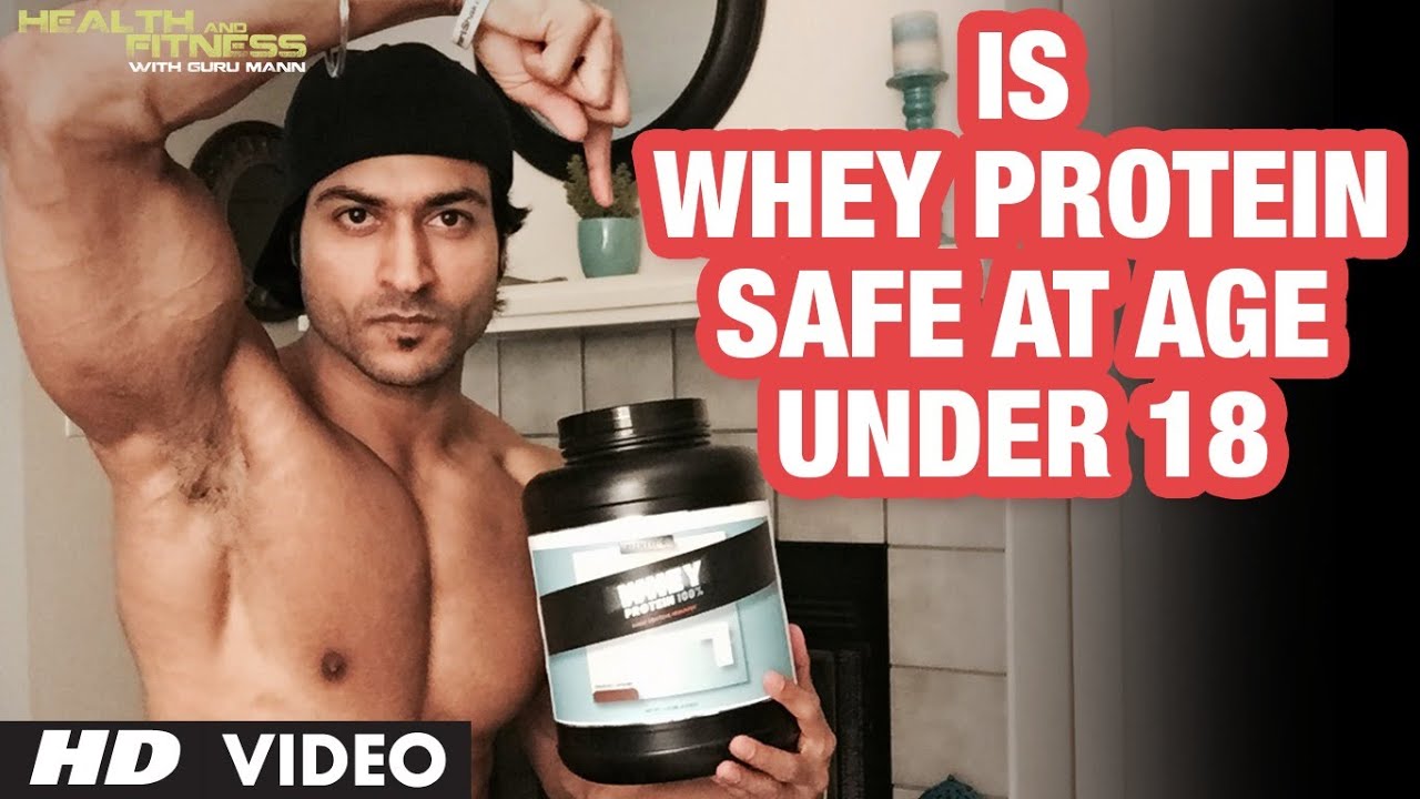 You are currently viewing Is Whey Protein SAFE at Age under 18 | Guru Mann | Health & Fitness