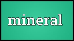 Read more about the article Mineral Meaning