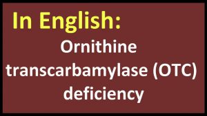 Read more about the article Ornithine transcarbamylase OTC deficiency arabic MEANING