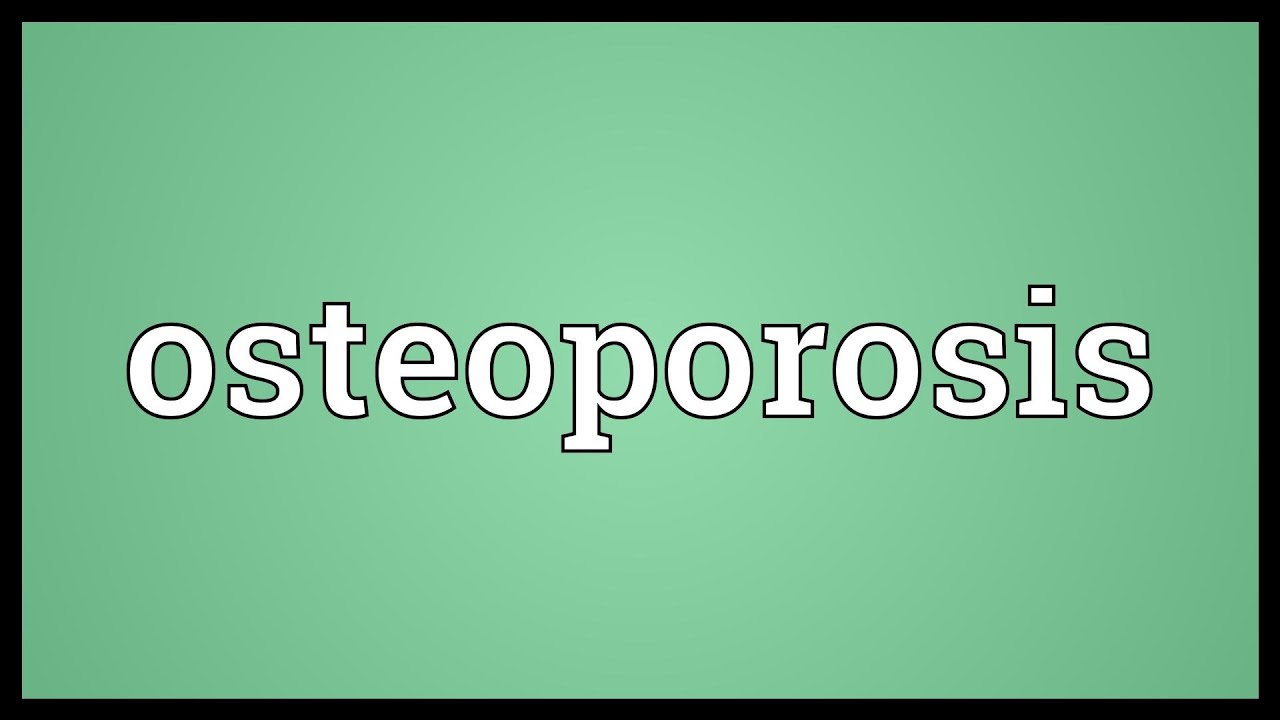 You are currently viewing Osteoporosis Meaning