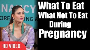 Pregnancy Diet | Kareena Kapoor Khan | What And What Not To Eat During Pregnancy