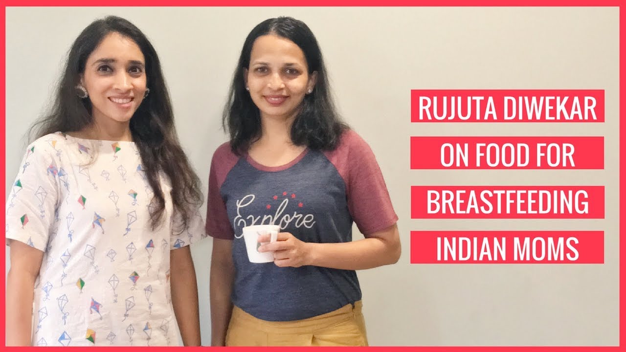 You are currently viewing TIPS | Rujuta Diwekar| Food for Breastfeeding Indian Moms ( Episode 2)