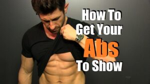 Read more about the article The Secret To Get Your Abs To Show | 6 Tips To Get A 6 Pack