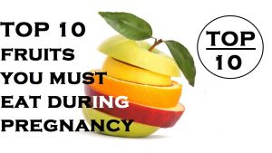 Read more about the article Top 10 fruits you must eat during pregnancy| prego talks