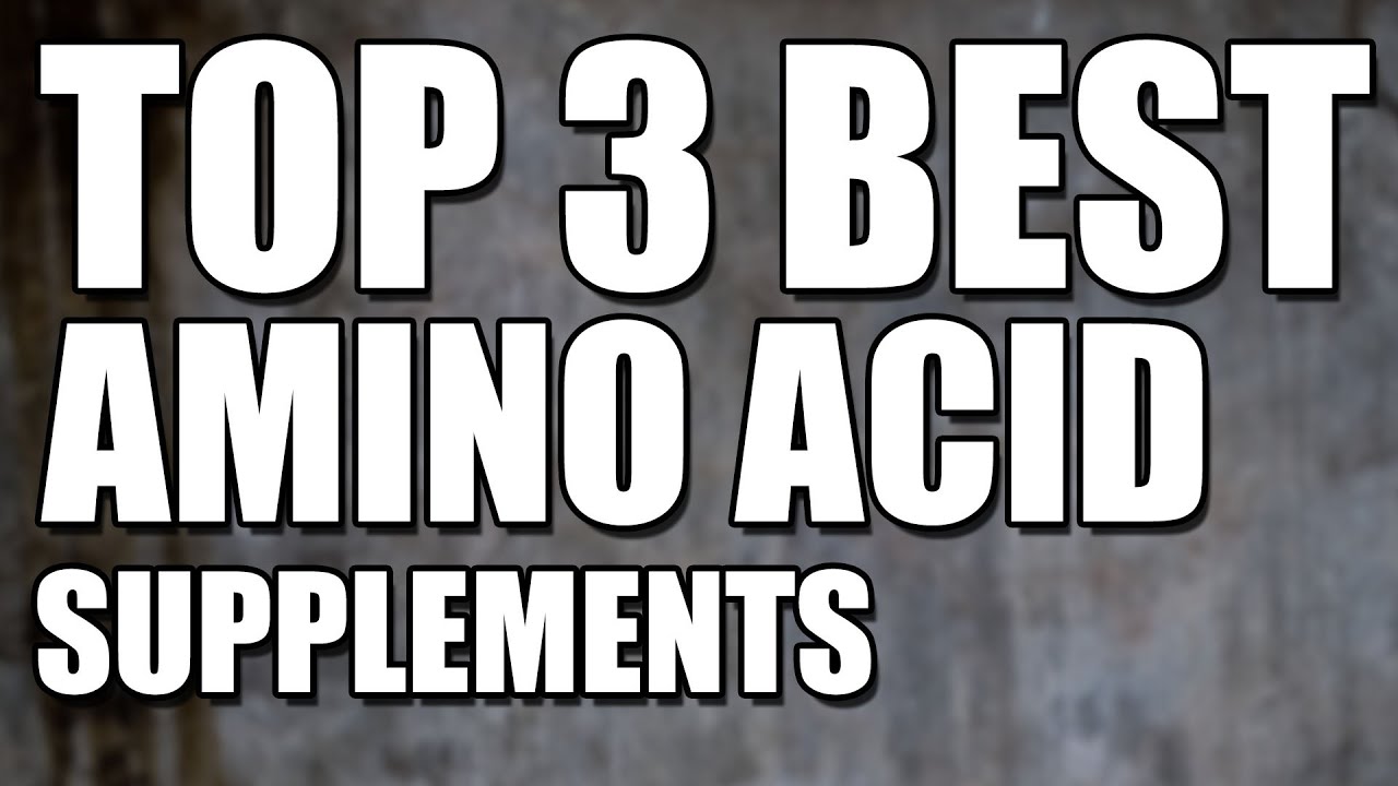 You are currently viewing Top 3 Best Amino Acid Supplements