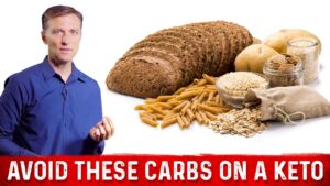Type of Carbs To Avoid On A Keto Diet – Dr.Berg