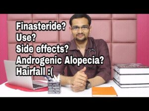 Use Of Finasteride In Androgenic Alopecia (hairfall)
