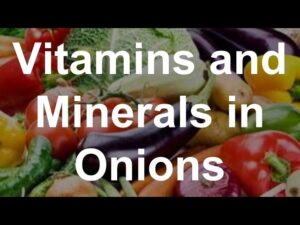 Read more about the article Vitamins and Minerals in Onions – Health Benefits of Onions