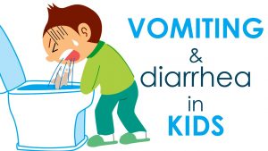 Read more about the article Vomiting and Diarrhea in Kids I 5