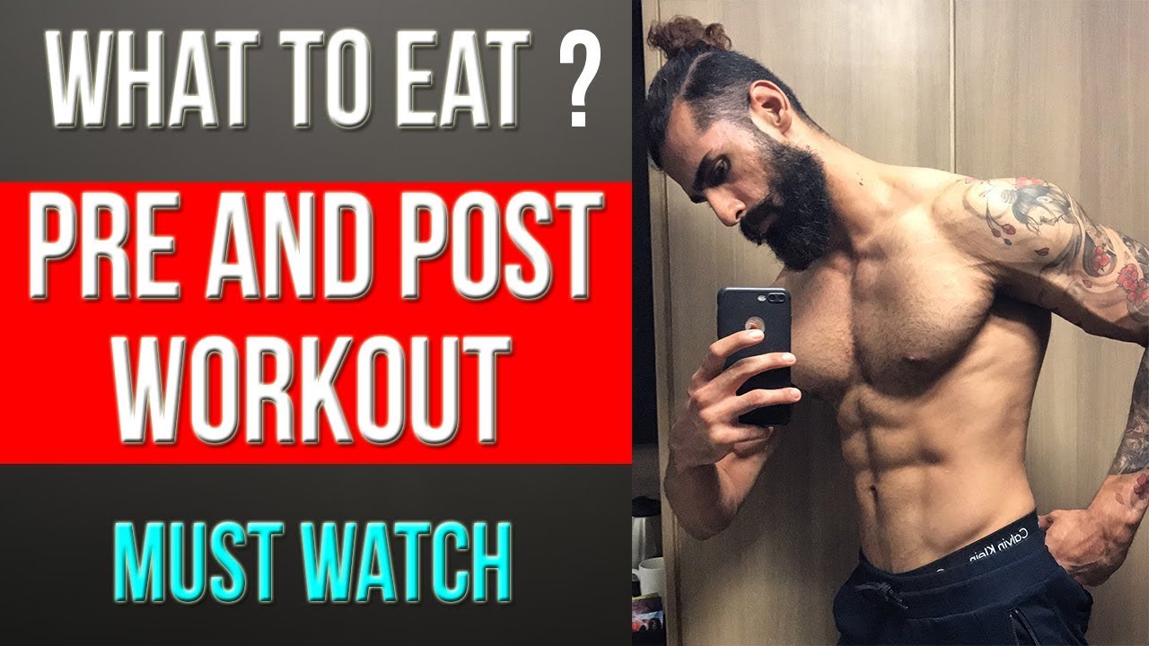 You are currently viewing WHAT TO EAT BEFORE AND AFTER GYM (Best Pre and Post Workout Meals)