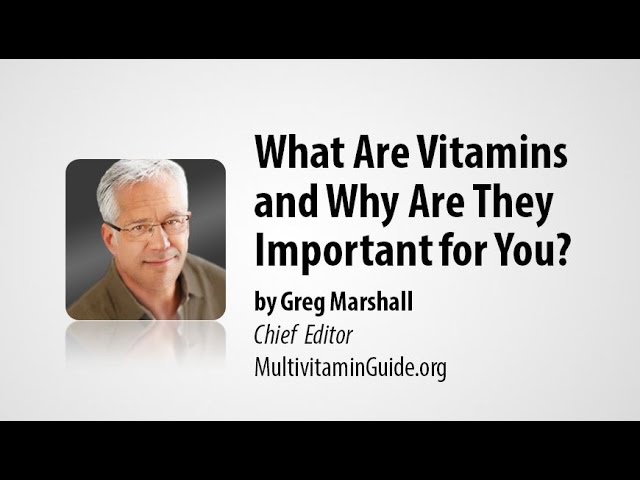 You are currently viewing What Are Vitamins and Why Are They Important for You