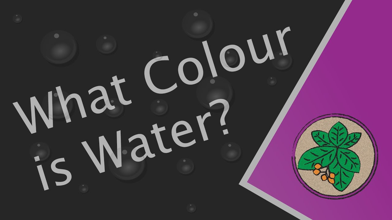 You are currently viewing What Colour is Water?