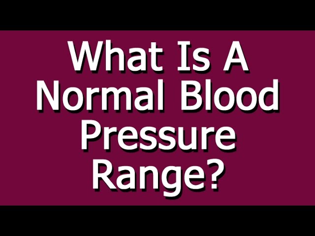 You are currently viewing What Is A Normal Blood Pressure Range?
