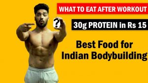 Read more about the article What To Eat After Workout (Fat Loss & Muscle Gain) | Indian Bodybuilding