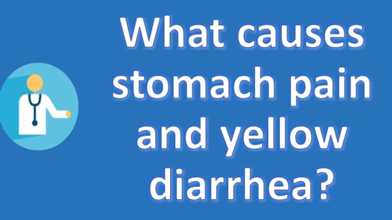 You are currently viewing What causes stomach pain and yellow diarrhea ? | Top and Best Health Channel