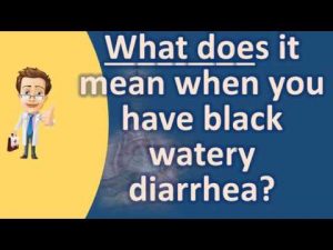 Read more about the article What does it mean when you have black watery diarrhea ? | Best Health Channel