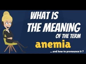 Read more about the article What is ANEMIA? What does ANEMIA mean? ANEMIA signs, symptoms, causes & treatment