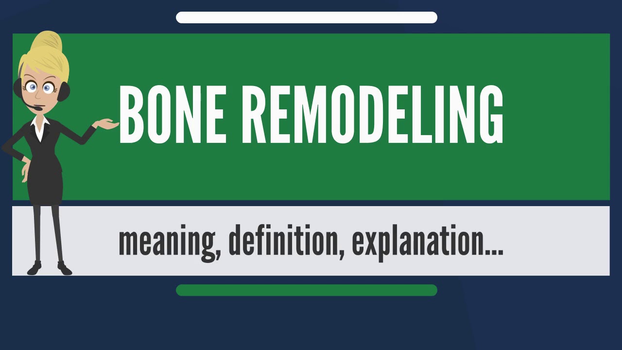 You are currently viewing What is BONE REMODELING? What does BONE REMODELING mean? BONE REMODELING meaning & explanation