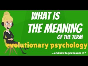 Evolutionary Psychology Video – 1